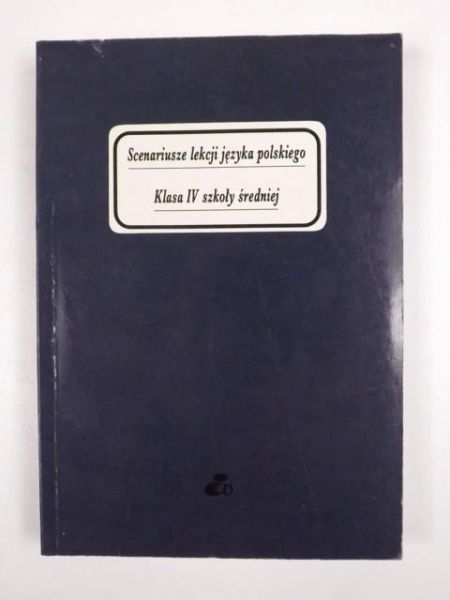 Scenariusze lekcji języka polskiego. Klasa IV szkoły średniej