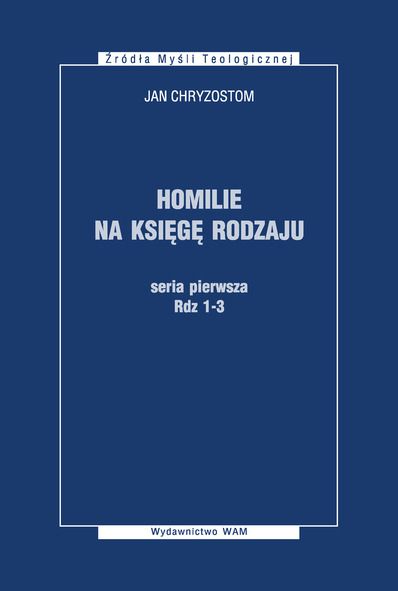 Chryzostom Jan - Homilie na Księgę Rodzaju