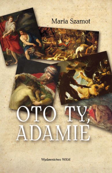 Oto ty, Adamie