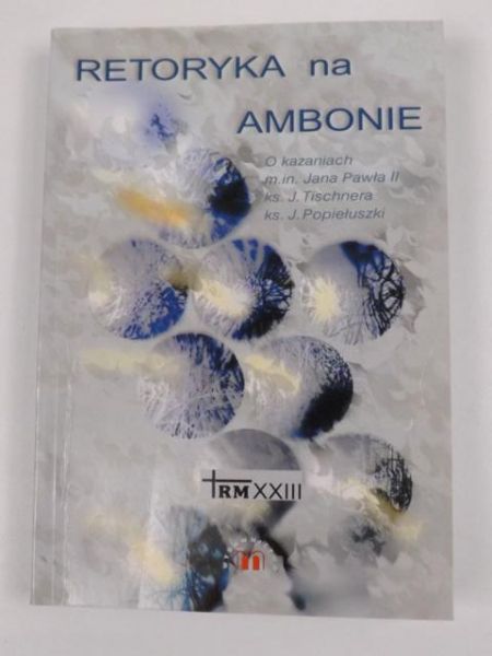 Urbański Piotr  - Retoryka na ambonie
