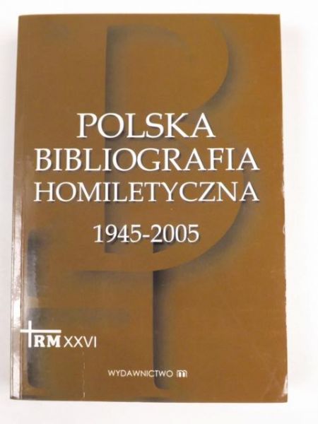 Polska Bibliografia Homiletyczna 1945-2005