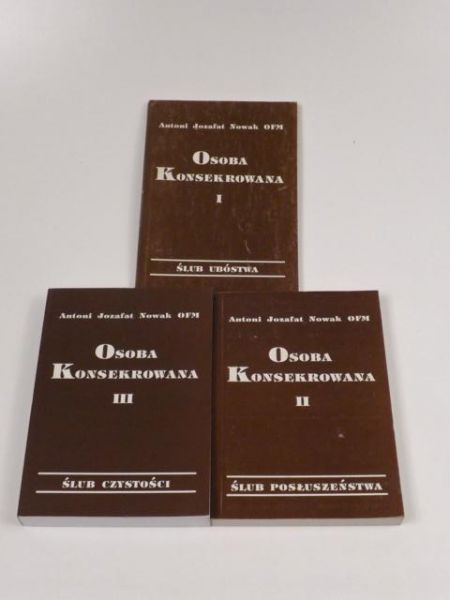 Nowak Antoni - Osoba konsekrowana, T. I-III