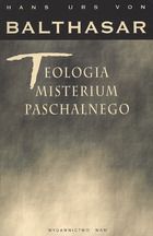 Hans Urs von Balthasar - Teologia misterium paschalnego