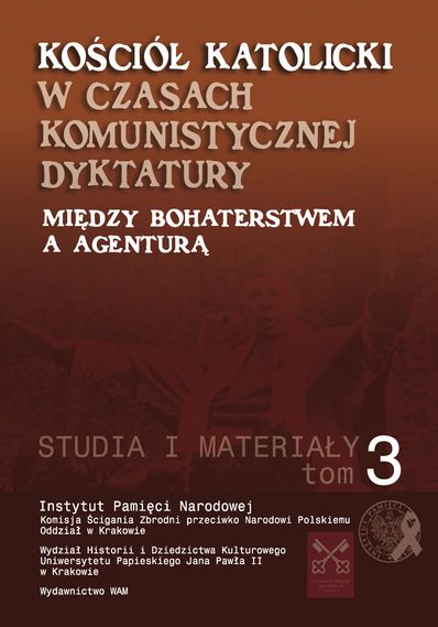 Kościół katolicki w czasach komunistycznej dyktatury t. 3