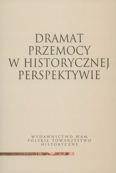 Dramat przemocy w historycznej perspektywie