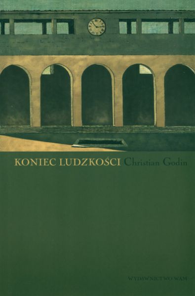 Godin Christian - Koniec ludzkości