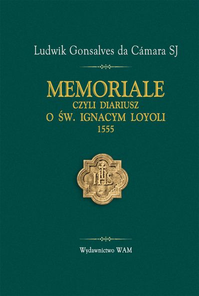 Cámara  - Memoriale czyli Dariusz o św. Ignacym Loyoli 1555