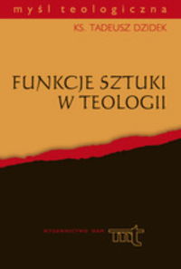 Dzidek Tadeusz - Funkcje sztuki w teologii, MT