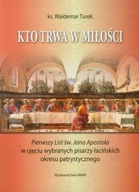 Kto trwa w miłości