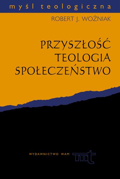 Przyszłość, teologia, społeczeństwo, MT