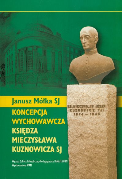Koncepcja wychowawcza księdza Mieczysława Kuznowicza
