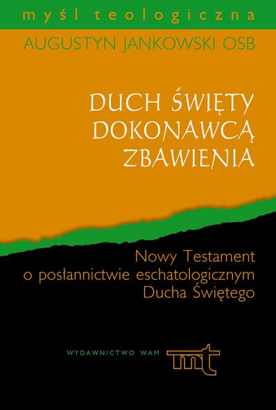 Jankowski Augustyn - Duch Święty dokonawcą zbawienia, MT