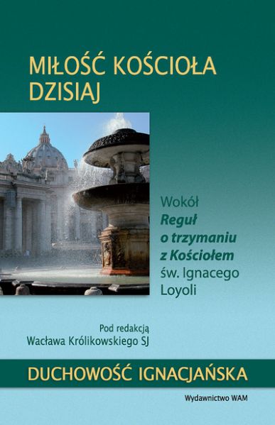 Miłość Kościoła dzisiaj według św. Ignacego Loyoli