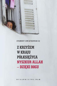 Z krzyżem w kraju półksiężyca