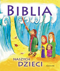 Januszewski Ernest - Biblia naszych dzieci