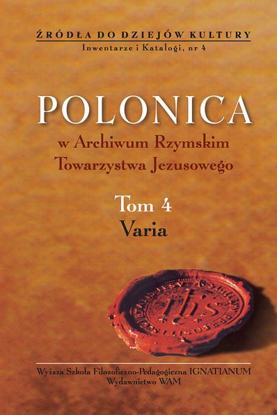 Polonica w Archiwum Rzymskim Towarzystwa Jezusowego, T. IV