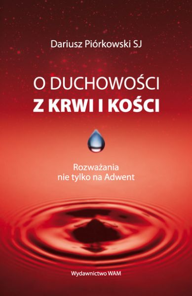 O duchowości z krwi i kości