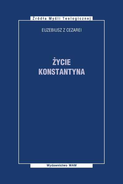 Euebius  Cearei - Życie Konstantyna