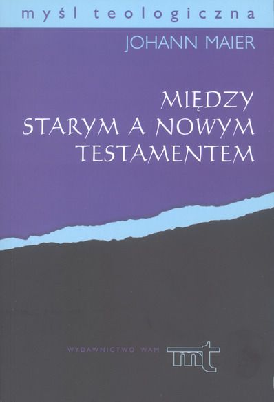 Maier Johann - Między Starym a Nowym Testamentem, MT