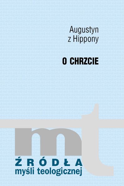 Augustyn z Hippony - O chrzcie