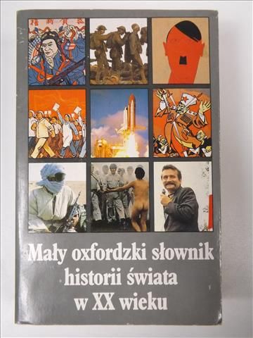 Wieczorkiewicz,   - Mały oxfordzki słownik historii świata w XX wieku