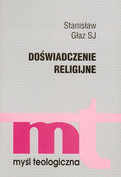 Głaz Stanisław - Doświadczenie religijne, MT