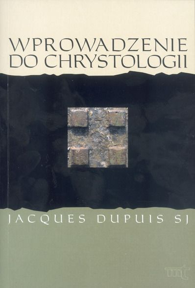 Dupuis Jacques - Wprowadzenie do chrystologii, MT