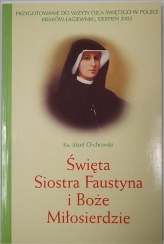 Święta Faustyna i Boże Miłosierdzie