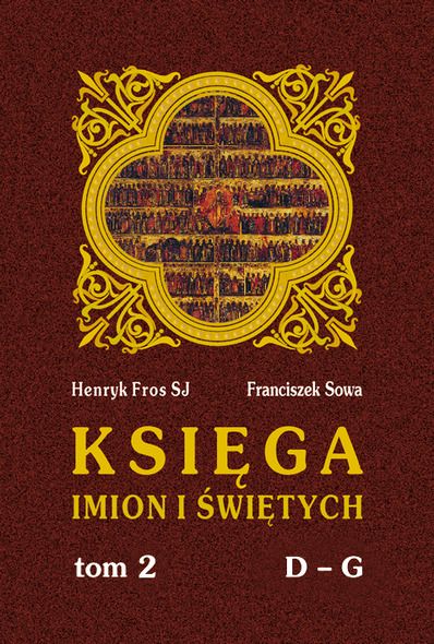 Fros, Sowa - Księga imion świętych, t.2 D - G