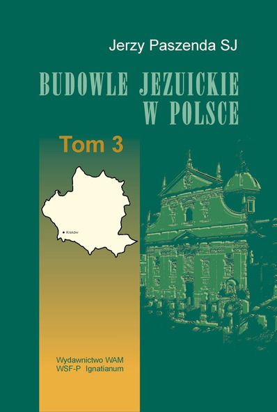 Budowle Jezuickie w Polsce. Tom 3
