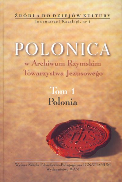 Polonica w Archiwum Rzymskim Towarzystwa Jezusowego, T. I