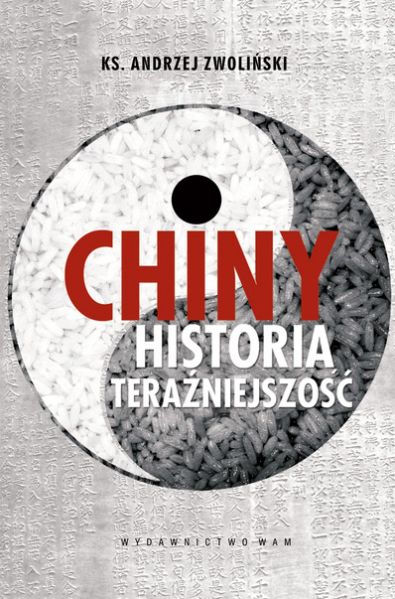 ks.  - Chiny historia teraźniejszość