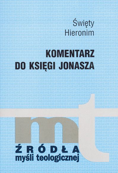Święty Hieronim - Komentarz do Księgi Jonasza