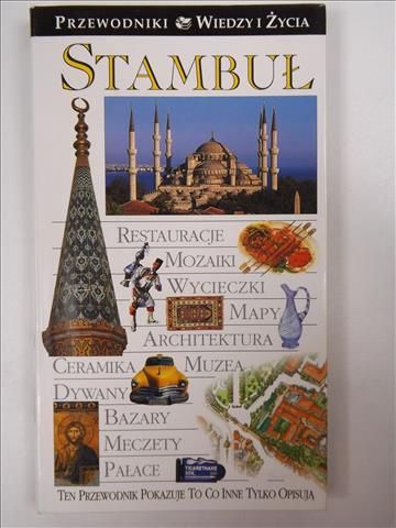 Stambuł. Przewodnik Wiedzy i Życia.