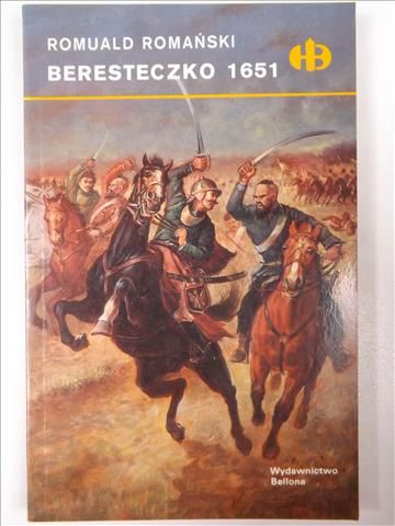 Romański Romuald - Beresteczko 1651, Historyczne Bitwy