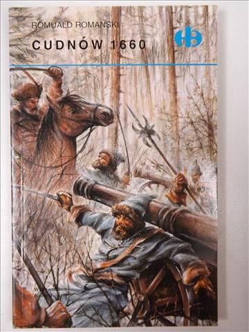 Romański Romuald - Cudnów 1660 Historyczne Bitwy