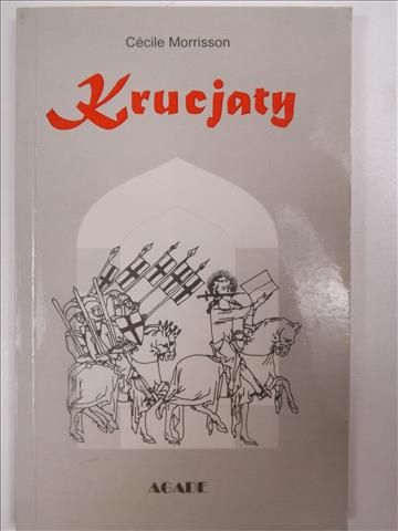 Morrisson Cecile - Krucjaty