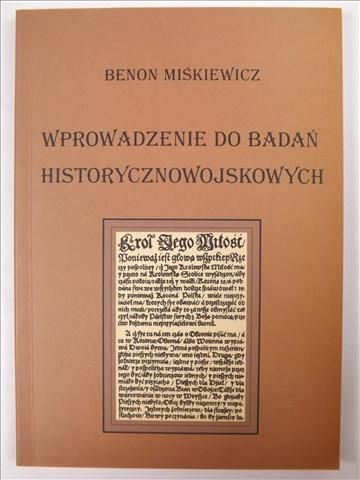 Miśkiewicz Benon - Wprowadzenie do badań historycznowojskowych
