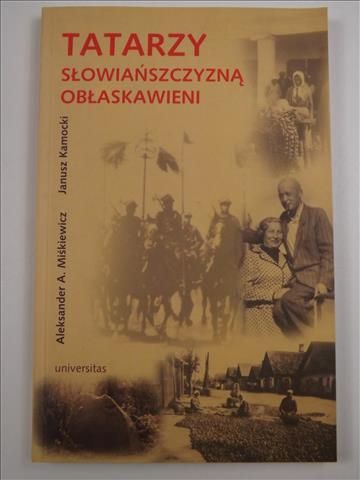 Miśkiewicz A., Kamocki J.- Tatarzy słowiańszczyzną obłaskawieni