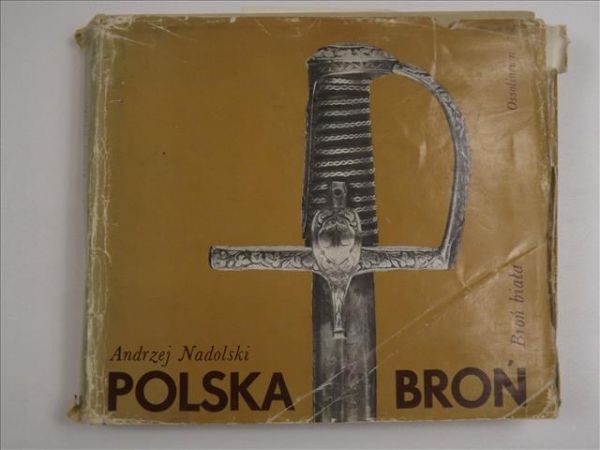Nadolski Andrzej - Polska broń. Broń biała