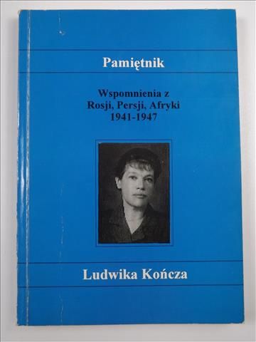 Pamiętnik: Wspomnienia z Rosji, Persji, Afryki 1941-1947