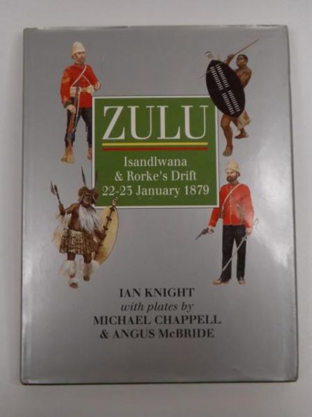 Zulu: Isandlwana and Rorke's Drift 22Nd-23rd January 1879