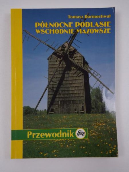 Darmochwał Tomasz - Północne Podlasie Wchodnie Mazowsze