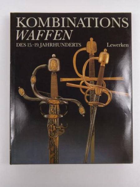 Lewerken Heinz-Werner - Kombinationswaffen des 15.-19. Jahrhunderts (German Edition)