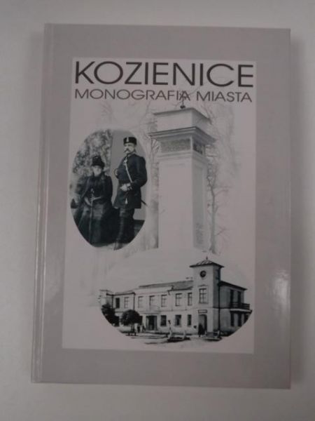 Kozienice: monografia miasta