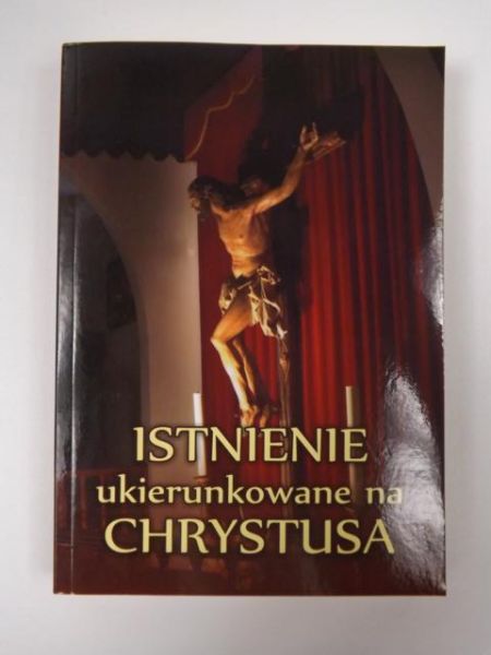 Istnienie ukierunkowane na Chrystusa