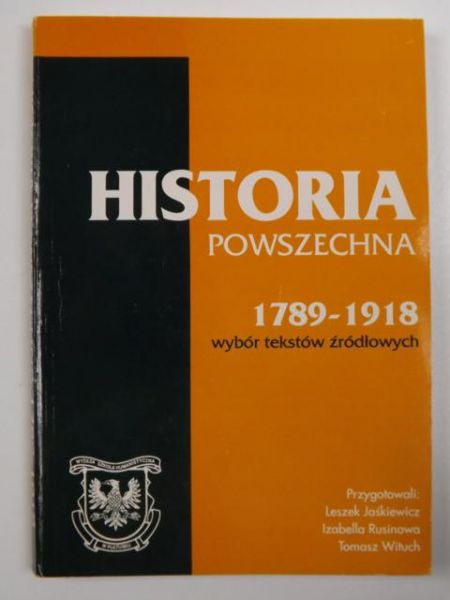 Historia powszechna 1789-1918: wybór tekstów źródłowych