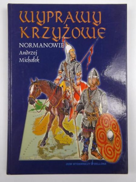 Michałek Andrzej  - Wyprawy Krzyżowe: Normanowie
