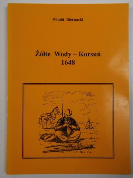 Biernacki Witold - Żółte Wody - Korsuń 1648