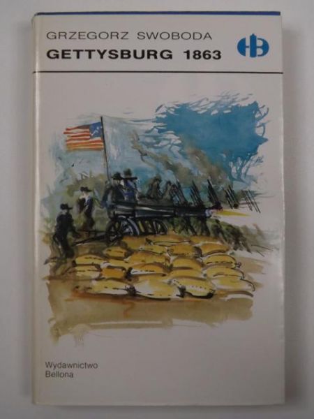 Swoboda Grzegorz - Gettysburg 1863, Historyczne Bitwy